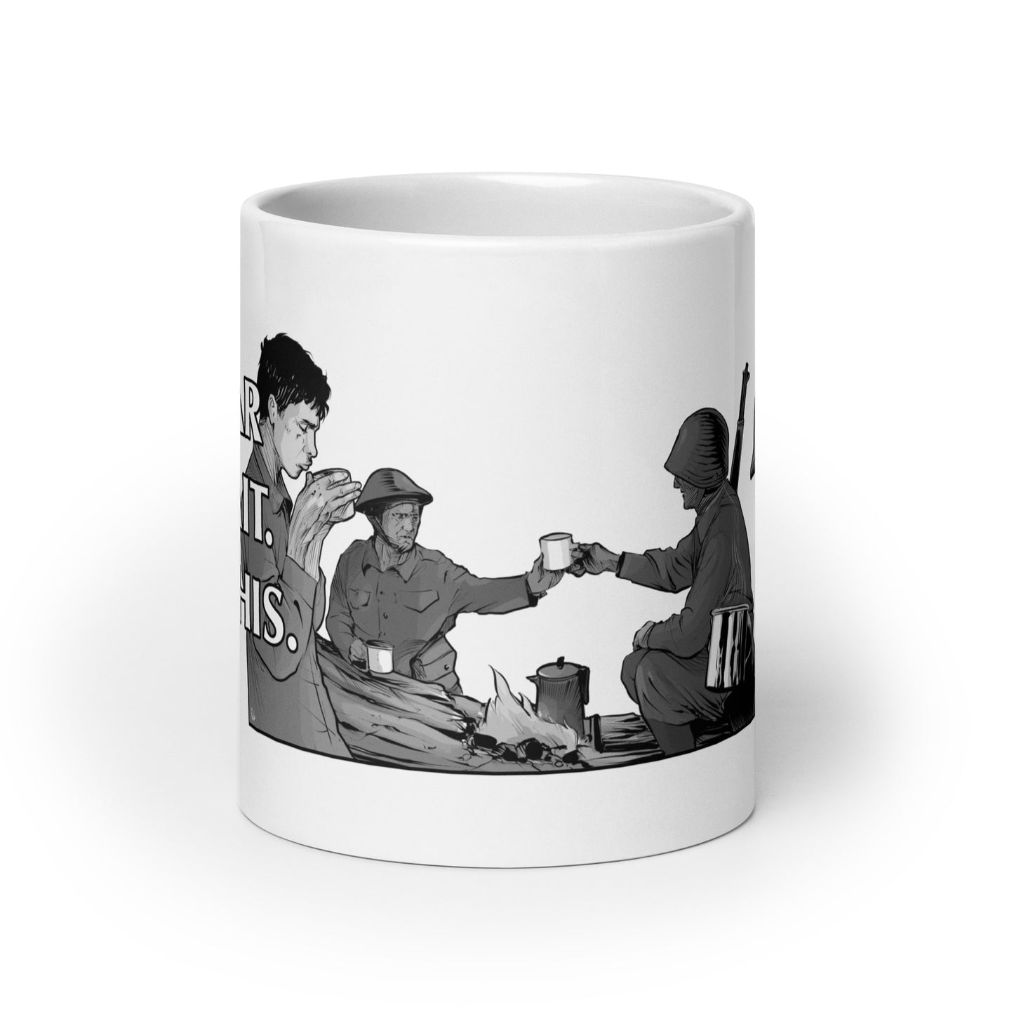 Mug - White glossy - The War Can Wait, I Need This